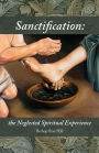 Sanctification: The Neglected Spiritual Experience
