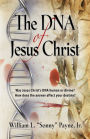 The DNA of Jesus Christ: God's Traceable Identity