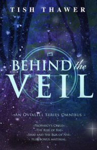 Title: Behind the Veil: An Ovialell Series Omnibus, Author: Regina Wamba