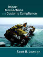 Import Transactions and Customs Compliance