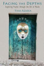 Facing the Depths: Exploring Psyche through the Art of Masks