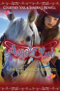 Title: Angels Club 5: The Lost Warrior Princess, Author: Courtney Vail