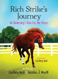 Title: Rich Strike's Journey: An Underdog's Run for the Roses, Author: Courtney Vail