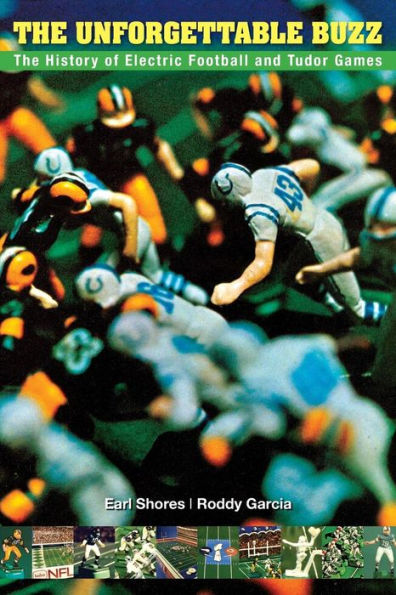 The Unforgettable Buzz: The History of Electric Football and Tudor Games