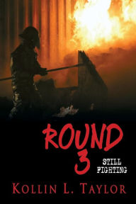 Round 3: Still Fighting