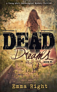 Title: Dead Dreams: A Young Adult Psychological Thriller, Author: Lisa Lickel