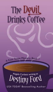 Title: The Devil Drinks Coffee, Author: Destiny Ford
