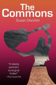 Title: The Commons, Author: Susan Dworkin