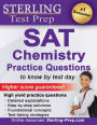 Sterling Test Prep SAT Chemistry Practice Questions: High Yield SAT Chemistry Questions with Detailed Explanations