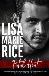 Title: Fatal Heat, Author: Lisa Marie Rice