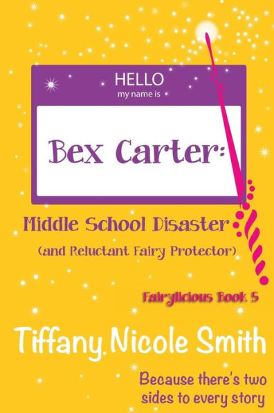 Bex Carter: Middle School Disaster (and Reluctant Fairy Protector): Fairylicious #5