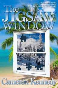 Title: The Jigsaw Window, Author: Cameron Kennedy MD
