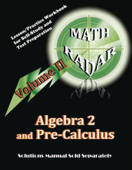 Title: Algebra 2 and Pre-Calculus (Volume II): Lesson/Practice Workbook for Self-Study and Test Preparation, Author: Aejeong Kang