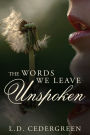 The Words We Leave Unspoken