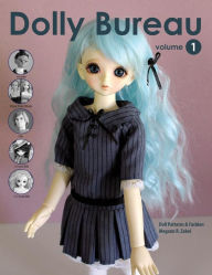 Title: Dolly Bureau: Doll Patterns and Fashion, Author: Megann R Zabel