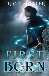 Title: First Born, Author: Tricia Zoeller