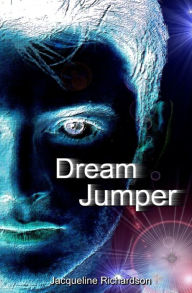 Title: Dream Jumper, Author: Jacqueline R Richardson
