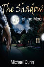 The Shadow of the Moon