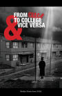 From Crack to College and Vice Versa
