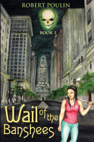 Title: Wail of the Banshees, Author: Robert Poulin