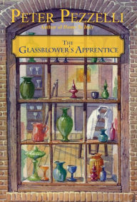 Title: The Glassblower's Apprentice, Author: Peter Pezzelli