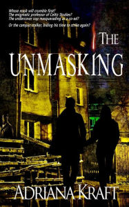 Title: The Unmasking, Author: Adriana Kraft