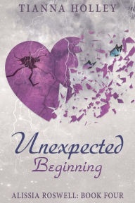 Title: Unexpected Beginning, Author: Tianna Holley
