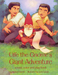 Title: Uffe the Gnome's Giant Adventure, Author: Michael Garrett