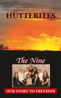 Hutterites: Our Story To Freedom
