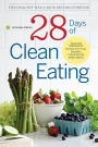 28 Days of Clean Eating: The Healthy Way to Kick Dieting Forever