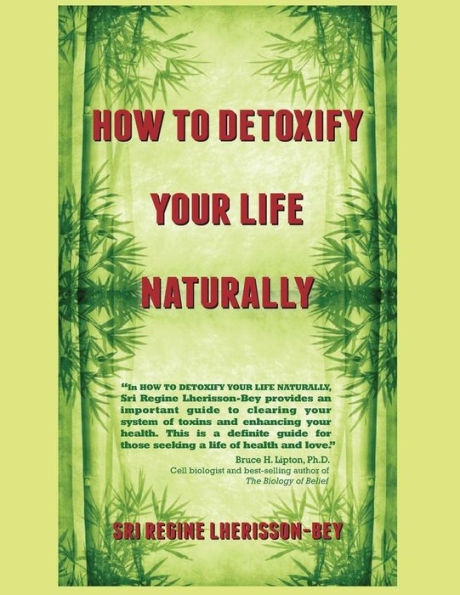 How to Detoxify Your Life Naturally