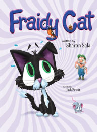 Title: Fraidy Cat, Author: Sharon Sala