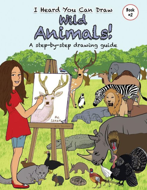 I Heard You Can Draw Wild Animals!: A Step-by-Step Drawing Guide by M D  Savran, Paperback | Barnes & Noble®