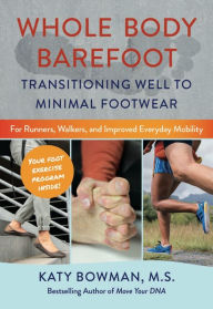 Title: Whole Body Barefoot, Author: Katy Bowman