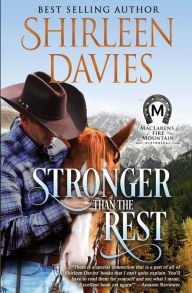 Title: Stronger Than The Rest: Book Four, MacLarens of Fire Mountain, Author: Shirleen Davies