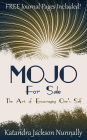 Mojo For Sale: The Art of Encouraging One's Self