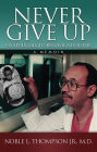 Never Give Up: My Struggle to Become a Doctor