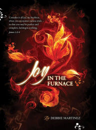 Joy in the Furnace
