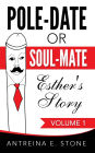 Pole-Date Or Soul-Mate: Esther's Story