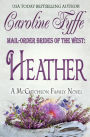 Mail-Order Brides of the West: Heather - The McCutcheon Family Series, Book Four