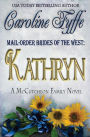 Mail-Order Brides of the West: Kathryn - The McCutcheon Family Series, Book Six
