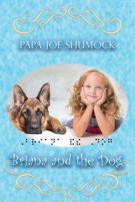 Title: Briana and the Dog, Author: Joe Shumock