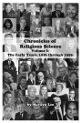 Chronicles of Religious Science: Volume I: The Early Years, 1926 through 1959