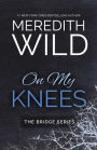 On My Knees (Bridge Series #1)
