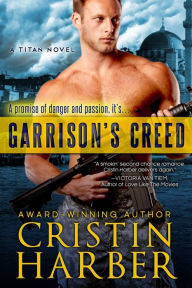 Title: Garrison's Creed, Author: Cristin Harber