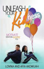Unleash your KIDness: MOTIVATE me and I will INSPIRE You