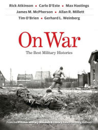 Title: On War: The Best Military Histories, Author: Lawrence Rush 