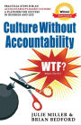 Culture Without Accountability - WTF? What's the Fix?