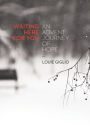 Waiting Here for You: An Advent Journey of Hope