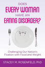 Does Every Woman Have an Eating Disorder?